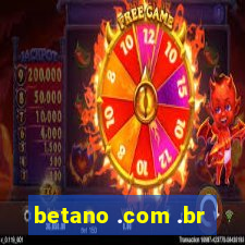 betano .com .br